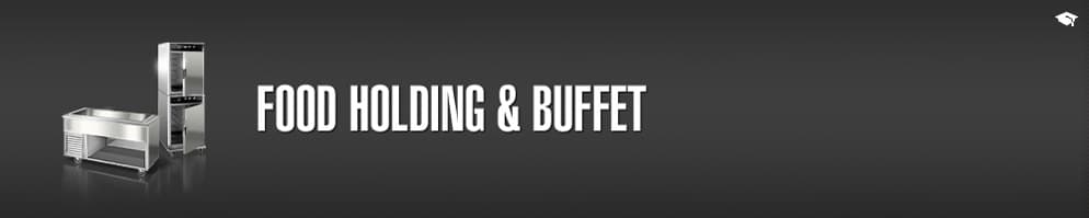 Food Holding & Buffet
