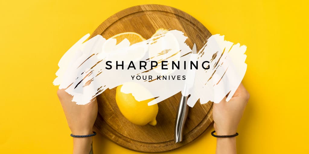 Sharpening Your Knives