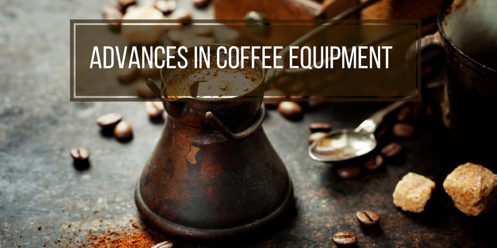 Advances in Coffee Equipment