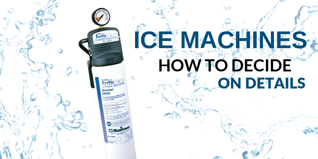 Ice Machines: How to Decide on Details