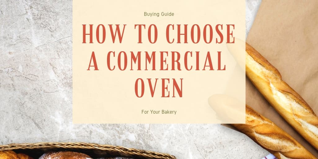 10 Basic Guidelines in Choosing Your Next Commercial Oven
