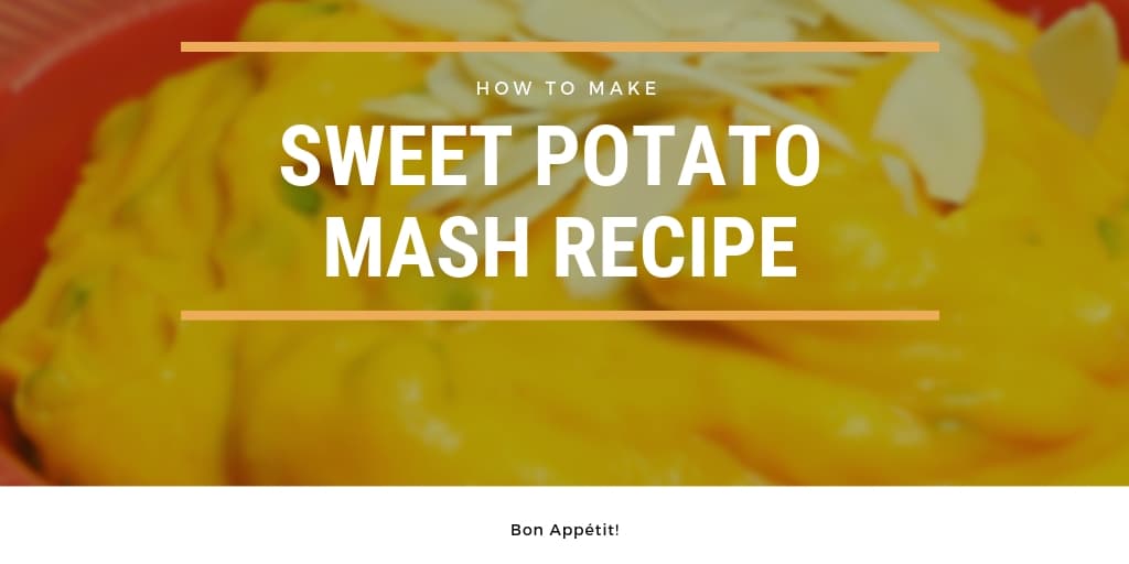 Sweet Potato Mash Recipe