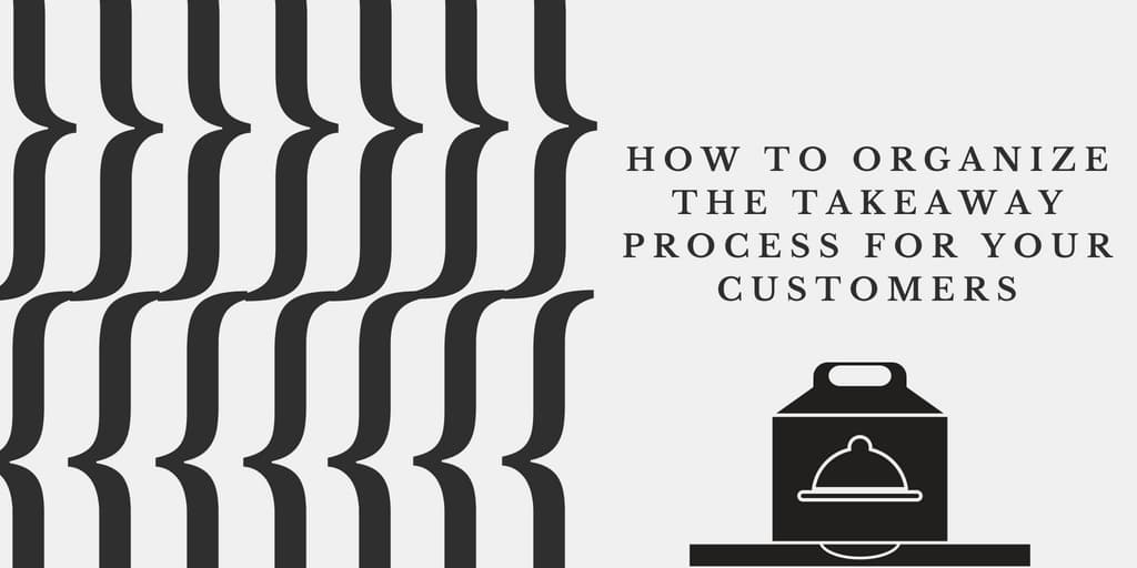 How to organize a Takeaway