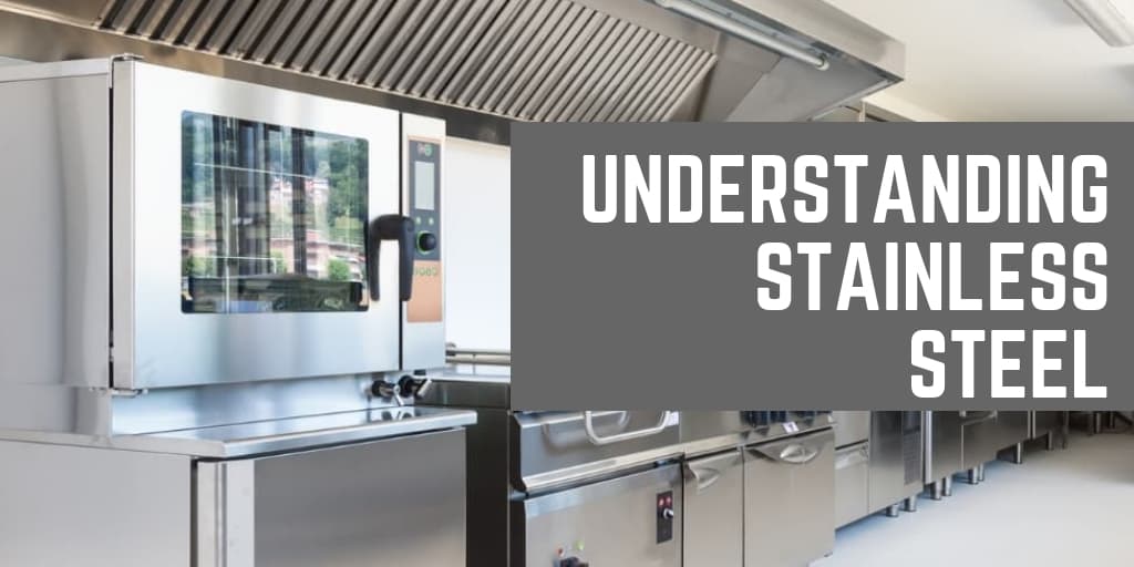 Understanding Stainless Steel